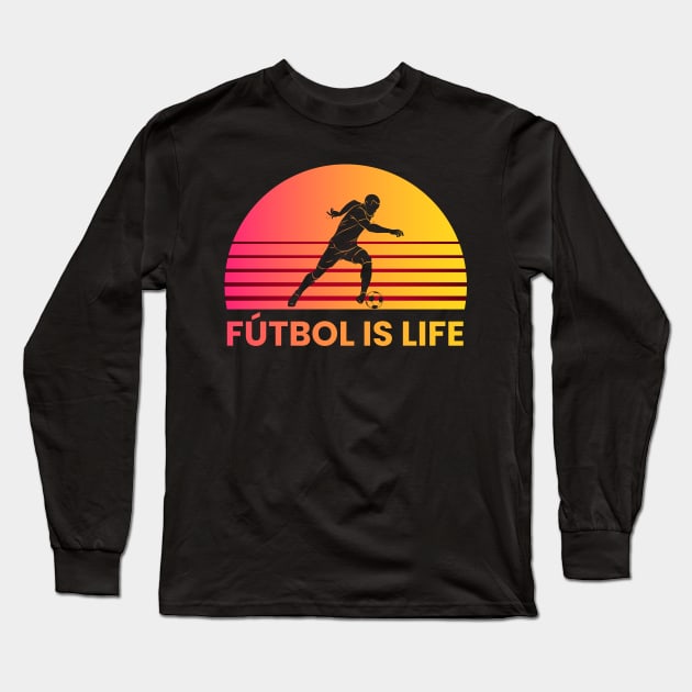 Futbol Is Life Long Sleeve T-Shirt by HANASUISI